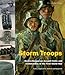 Storm Troops: Austro-Hungarian Assault Units and Commandos in the First World War Tactics, Organisat by 