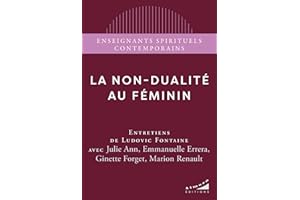 La non-dualité au féminin (French Edition)