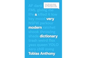 A Very Modern Dictionary: Over 600 Words, Phrases & Abbreviations to Keep Your Culture Game on Point
