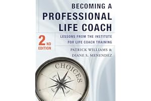 Becoming a Professional Life Coach: Lessons from the Institute of Life Coach Training