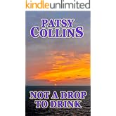 Not A Drop To Drink: A collection of seven short stories