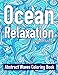 Ocean Relaxation - Abstract Waves Coloring Book: Seamless Anti Stress Patterns For Adults by