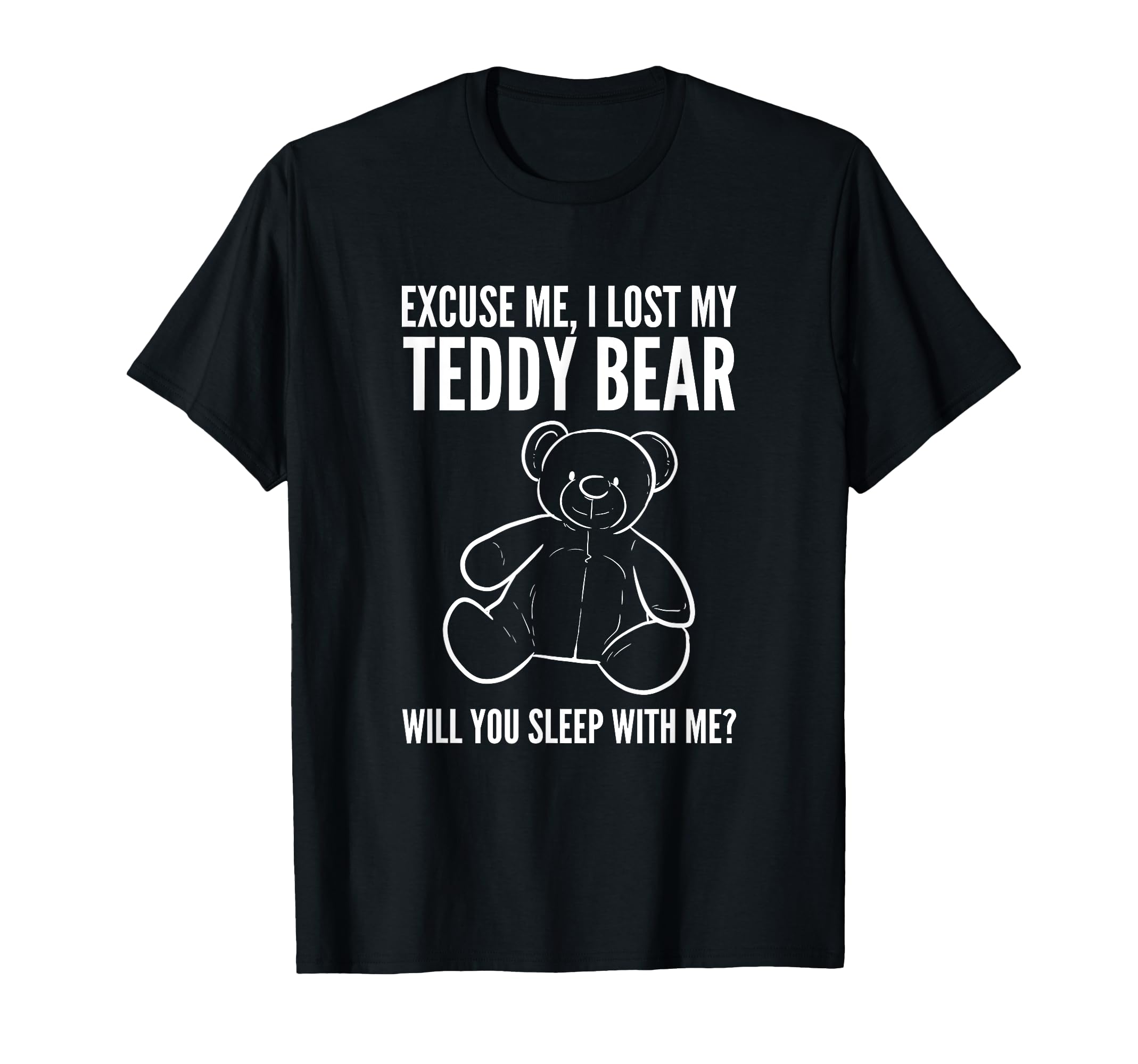 Lost Teddy Bear Cute and Flirt T-Shirt