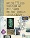 Material Revolution: Sustainable Multi-Purpose Materials for Design by Sascha Peters