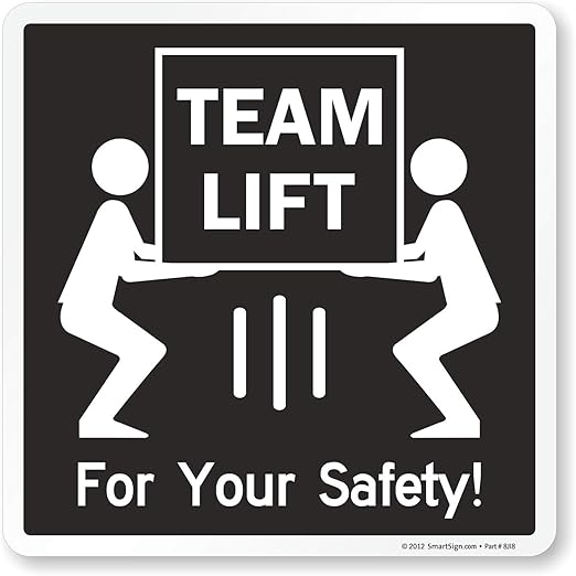 SmartSign "Team Lift For Your Safety!" Label 10" x 10" Laminated