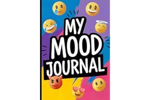 My Mood Journal: Daily Mood Tracker for Tweens and Teens