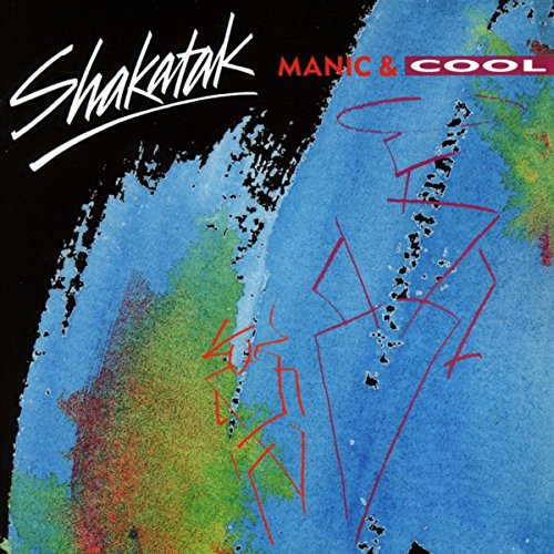Shakatak - Manic & cool - Zortam Music