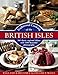 Traditional Cooking of the British Isles: England, Ireland, Scotland and Wales: 360 Classic Regional Dishes With 1500 Beautiful Photographs by 
