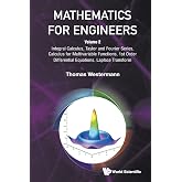 Mathematics For Engineers - Volume 2: Integral Calculus, Taylor And Fourier Series, Calculus For Multivariable Functions, 1st Order Differential Equations, Laplace Transform