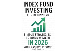 Index Fund Investing for Beginners: Simple Strategies to Build Wealth in 2026 with Passive Income (VOO, VTI, ETF Guide for Retirement Planning and Financial Freedom)
