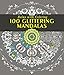 100 Glittering Mandalas: Relax with Coloring by 