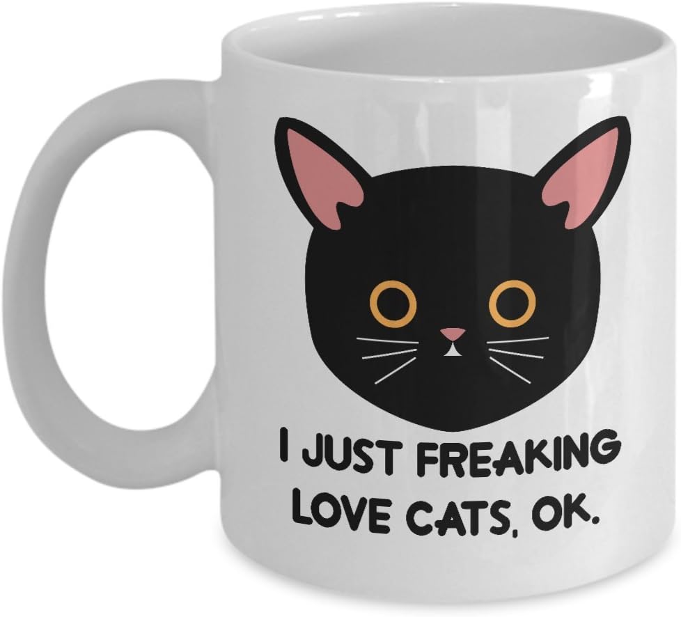 Cat Coffee Mug - I Just Freaking Love Cats, Ok - Cat Lover Coffee Mug - Cat Lady Mug - Funny Cat Gifts
