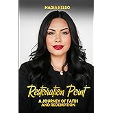 Restoration Point: A Journey Of Faith And Redemption