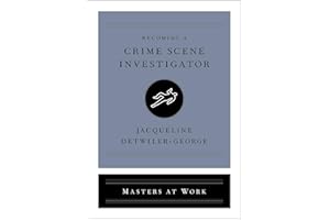 Becoming a Crime Scene Investigator (Masters at Work)