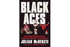 Black Aces: Essential Stories from Hockey's Black Trailblazers