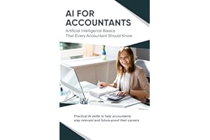 AI For Accountants: Artificial Intelligence Basics That Every Accountant Should Know