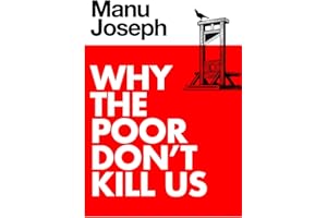 Why the Poor Don't Kill Us