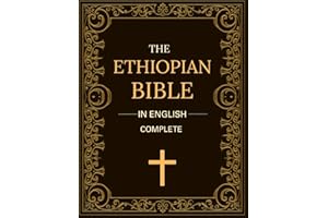 The Ethiopian Bible In English Complete: Including Book of Enoch, Jubilees, Susannah, Meqabyan, Tobit, Judith and More