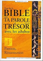 Pour lire la Bible avec "Ta Parole est un trésor" avec les adultes