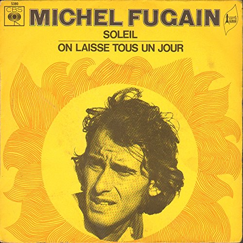 Michel Fugain Soleil Fugain J F Perrier B W On Laisse Tous Un Jour M Fugain H Aufray V Buggy Amazon Com Music Michel Fugain Soleil Fugain J F Perrier B W On Laisse Tous Un Jour M Fugain H Aufray V Buggy Amazon Com Music