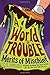 A World of Trouble (2) (Merits of Mischief)