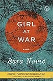 Girl at War: A Novel