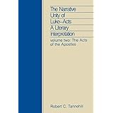 The Narrative Unity of Luke-Acts, Vol 2 (The Acts of the Apostles, A Literary Interpretation)