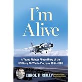 I'm Alive: A Young Fighter Pilot’s Diary of the US Navy Air War in Vietnam, 1964–1965 (Volume 25) (North Texas Military Biogr