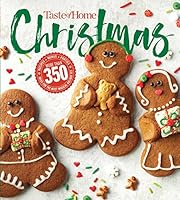 Taste of Home Christmas 2E: 350 Recipes, Crafts, Ideas for Your Most Magical Holiday Yet!