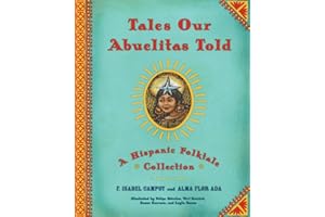 Tales Our Abuelitas Told: A Hispanic Folktale Collection