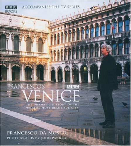 #58 — Francesco's Venice: The Dramatic History of the World's most...