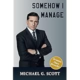 Somehow I Manage: A Notebook for all Managers and fans of the Office