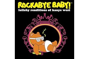 Rockabye Baby! Lullaby Renditions of Kanye West