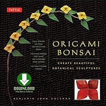 Origami Bonsai: Create Beautiful Botanical Sculptures From Paper: Origami Book with 14 Beautiful Projects and Downloadable Instructional DVD