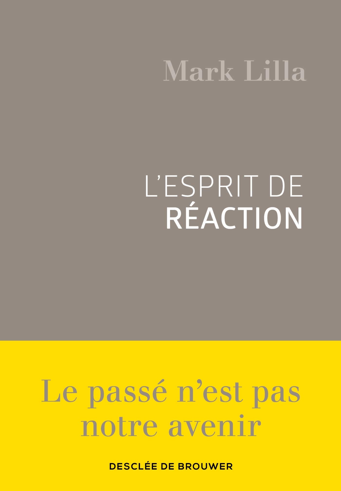 Amazonfr Lesprit De Réaction Mark Lilla Hubert Darbon - 