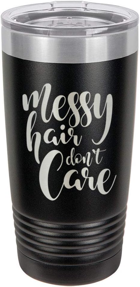 Amazon Com Messy Hair Don T Care Black 20 Oz Drink Tumbler With