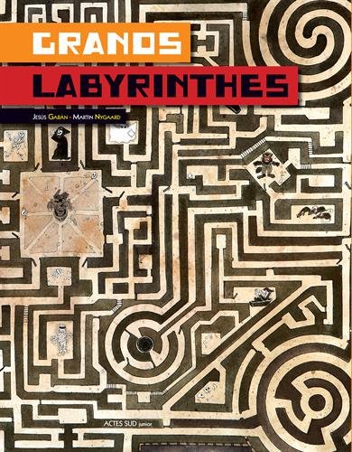 Grands labyrinthes by Martin Nygaard, Jesus Gaban