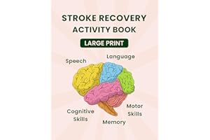 Stroke Recovery Activity Book: An Enjoyable Workbook with Cognitive Puzzle Games and Aphasia Exercises for Stroke Patients Re