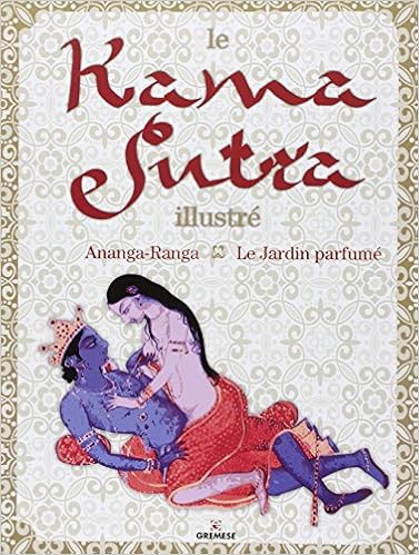 Amazon Fr Le Kama Sutra Illustre Ananga Ranga Le Jardin Parfume Francesco Partesano Mireille Martin Livres