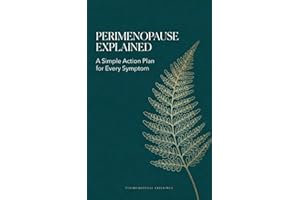 Perimenopause Explained: A Simple Action Plan for Every Symptom.