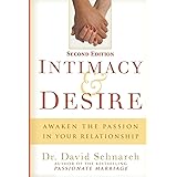 Intimacy & Desire: Awaken The Passion In Your Relationship