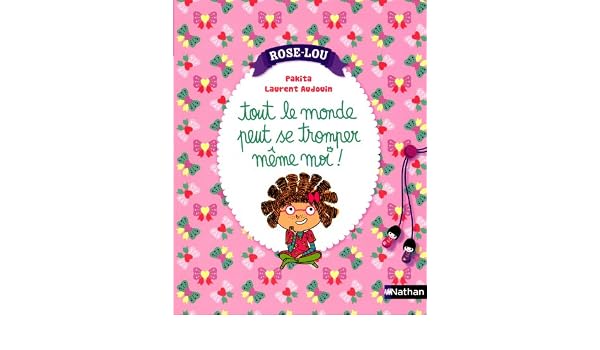 Rose Lou Tout Le Monde Peut Se Tromper Même Moi - 