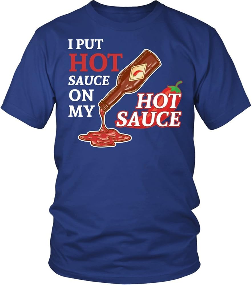 I Put Hot Sauce On My Hot Sauce Shirt Funny Hot Pepper Spicy Food Tee Clothing