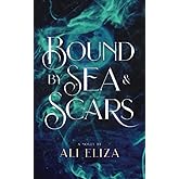 Bound by Sea and Scars