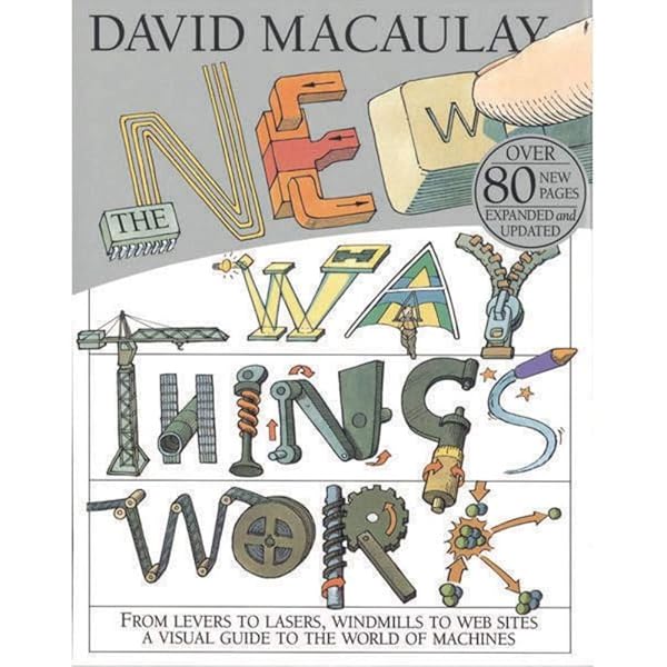 Amazon.com: The New Way Things Work: David Macaulay, Neil Ardley
