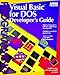 Visual Basic for DOS Developer's Guide/Book and Disk by 