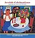 2017 Jewish Celebrations: Paintings by Malcah Zeldis Wall Calendar
