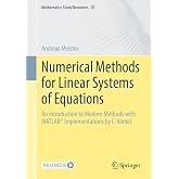 Numerical Methods for Linear Systems of Equations: An Introduction to Modern Methods With MATLAB® Implementations by C. Vömel