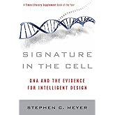 Signature in the Cell: DNA and the Evidence for Intelligent Design