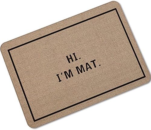Hi I'm Mat Indoor/Outdoor Doormat for Home/Office/Bedroom 23.6''(L)ร15.7''(W)